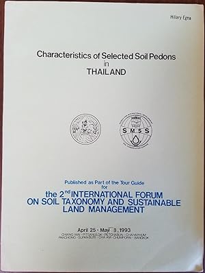 Characteristics of Selected Soil Pedons in Thailand - Published as Part of the Tour Guide for the...