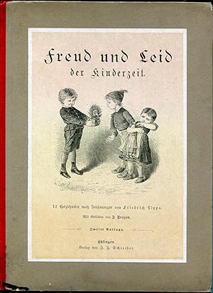 Freud und Leid der Kinderzeit: 12 Holzschnitte nach Zeichnungen von Friedrich Lipps. Mit Gedichte...