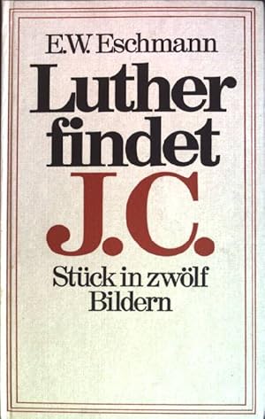 Seller image for Luther findet J. C. : Stck in 12 Bildern. for sale by books4less (Versandantiquariat Petra Gros GmbH & Co. KG)