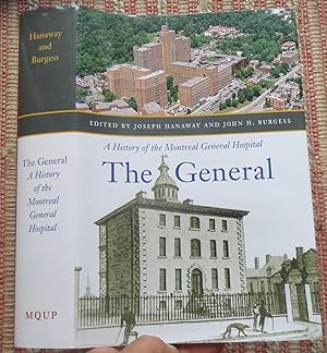 A HISTORY of the MONTREAL GENERAL HOSPITAL: The General.