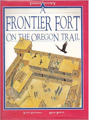 Seller image for A FRONTIER FORT ON THE OREGON TRAIL for sale by High-Lonesome Books