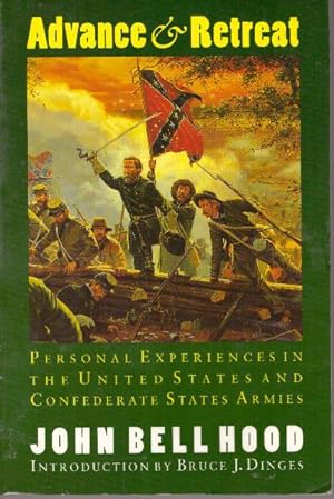ADVANCE & RETREAT; Personal Experiences in the United States and Confederate States Armies