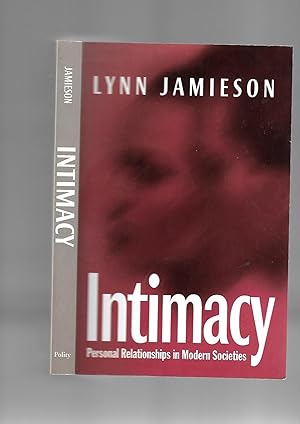 Immagine del venditore per Intimacy. Personal Relationships in Modern Societies venduto da SAVERY BOOKS