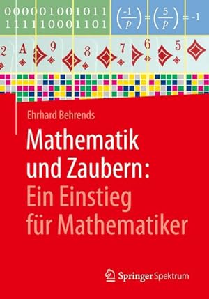 Bild des Verkufers fr Mathematik und Zaubern: Ein Einstieg fr Mathematiker zum Verkauf von AHA-BUCH GmbH