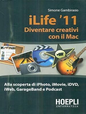 Immagine del venditore per ILife '11. Diventare creativi con il Mac venduto da Librodifaccia