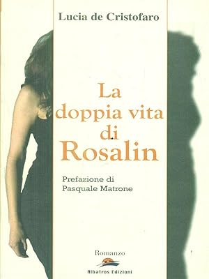 Bild des Verkufers fr La doppia vita di Rosalin zum Verkauf von Librodifaccia