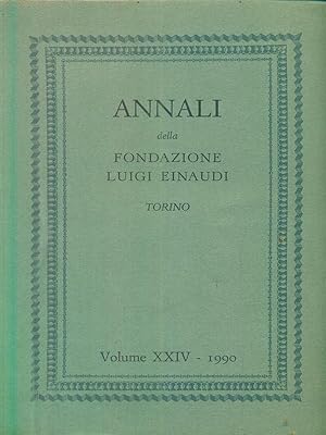 Annali della fondazione Luigi Einaudi vol XXIV - 1990