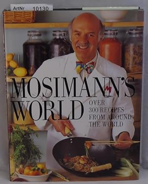 Mosimann's World - over 300 recipes from around the world