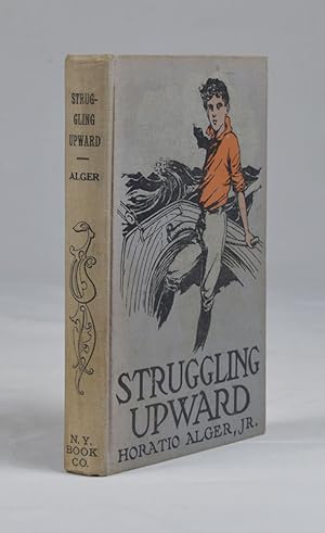 Seller image for Struggling Upward : Or Luke Larkin's Luck for sale by James Arsenault & Company, ABAA