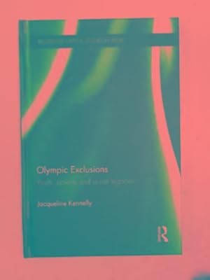 Seller image for Olympic exclusions: youth, poverty and social legacies for sale by Cotswold Internet Books