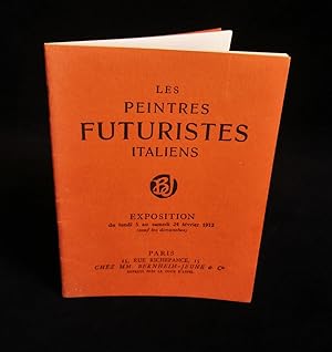 Seller image for LES PEINTRES FUTURISTES ITALIENS , Exposition du Lundi 5 au Samedi 24 Fvrier 1912 chez MM. BERNHEIM-JEUNE et Cie  PARIS . for sale by Librairie Franck LAUNAI