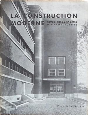 LA CONSTRUCTION MODERNE Revue hebdomadaire d'architecture 54e année n° 11 et 12 1er et 8 Janvier ...