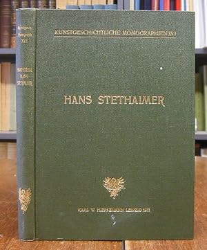 Hans Stethaimer. eine Studie zur spätgotischen Architektur Altbayerns. Mit 32 Abbildungen auf 24 ...