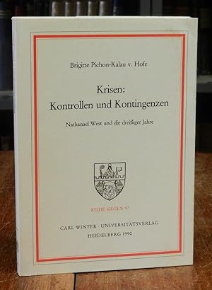 Seller image for Krisen: Kontrollen und Kontingenzen. Nathanael West und die dreiiger Jahre. for sale by Antiquariat Dr. Lorenz Kristen