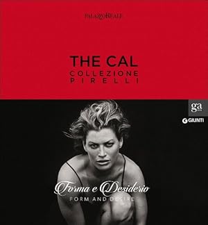 The Cal Collezione Pirelli Forma e desiderio Form and desire Ediz.italiana