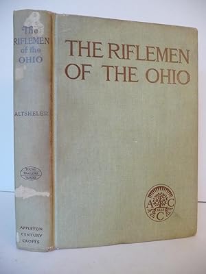 The Riflemen of the Ohio: A Story of Early Days Along "The Beautiful River"