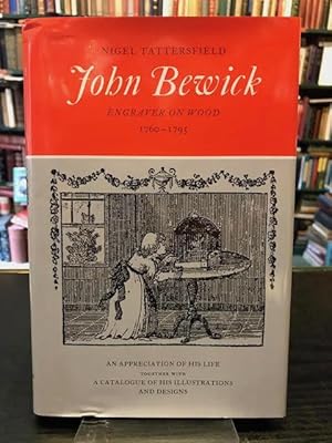 Bild des Verkufers fr John Bewick: Engraver on Wood 1760-1795 zum Verkauf von Foster Books - Stephen Foster - ABA, ILAB, & PBFA