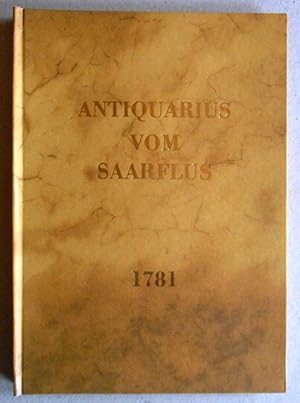 Antiquarius vom Saarflus. Frankfurt 1781. Nachdruck.