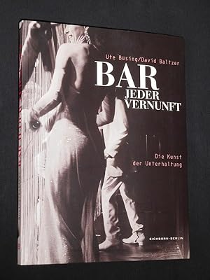 Imagen del vendedor de Bar jeder Vernunft. Die Kunst der Unterhaltung a la venta por Fast alles Theater! Antiquariat fr die darstellenden Knste