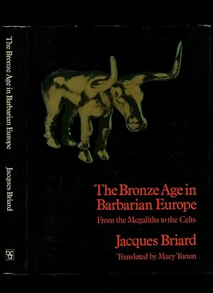 Immagine del venditore per The Bronze Age in Barbarian Europe; From the Megaliths to the Celts venduto da Little Stour Books PBFA Member