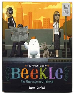 Image du vendeur pour The Adventures Of Beekle: The Unimaginary Friend - 1st Edition/1st Printing mis en vente par Books Tell You Why  -  ABAA/ILAB