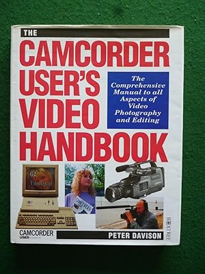 The Camcorder User's Video Handbook