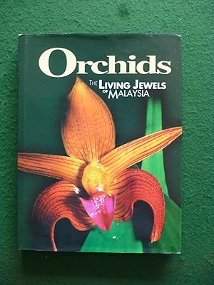 Orchids The Living Jewels Of Malaysia