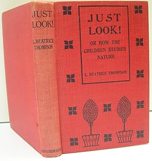 Imagen del vendedor de Just Look ! Or How the Children Studied Nature a la venta por JTC Books