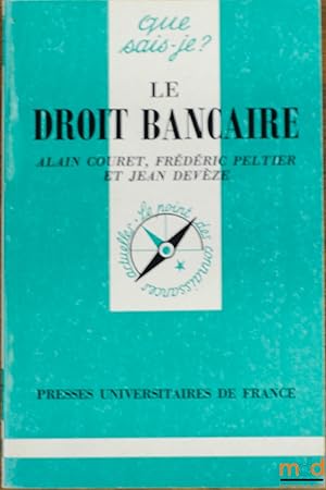 Bild des Verkufers fr LE DROIT BANCAIRE, coll. Que sais-je? zum Verkauf von La Memoire du Droit