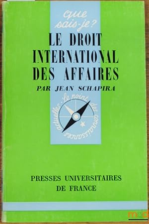 Seller image for LE DROIT INTERNATIONAL DES AFFAIRES, coll. Que sais-je? for sale by La Memoire du Droit