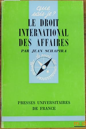 Image du vendeur pour LE DROIT INTERNATIONAL DES AFFAIRES, coll. Que sais-je? mis en vente par La Memoire du Droit