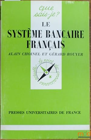 Bild des Verkufers fr LE SYSTME BANCAIRE FRANAIS, 2med., coll. Que sais-je? zum Verkauf von La Memoire du Droit