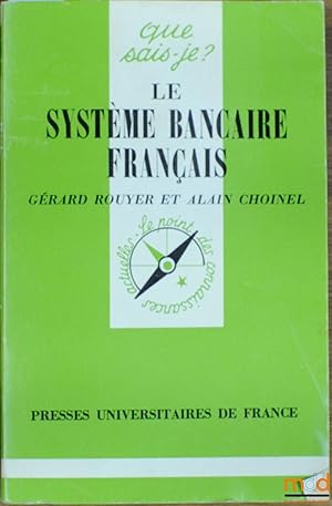 Bild des Verkufers fr LE SYSTME BANCAIRE FRANAIS, coll. Que sais-je? zum Verkauf von La Memoire du Droit