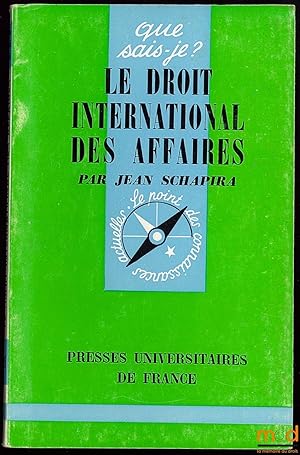 Image du vendeur pour LE DROIT INTERNATIONAL DES AFFAIRES, Coll. que sais-je? mis en vente par La Memoire du Droit