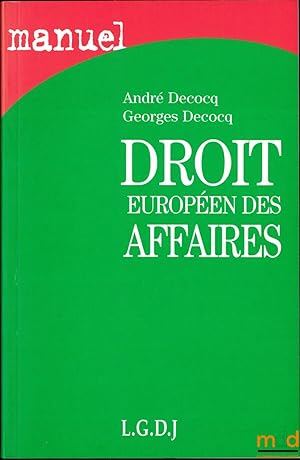 Seller image for DROIT EUROPEN DES AFFAIRES, coll. Manuel for sale by La Memoire du Droit