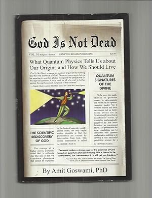 GOD IS NOT DEAD: What Quantum Physics Tells Us About Our Origins And How We Should Live ~ Quantum...