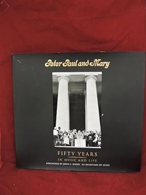 Bild des Verkufers fr Peter Paul and Mary: Fifty Years in Music and Life zum Verkauf von Liberty Book Store ABAA FABA IOBA