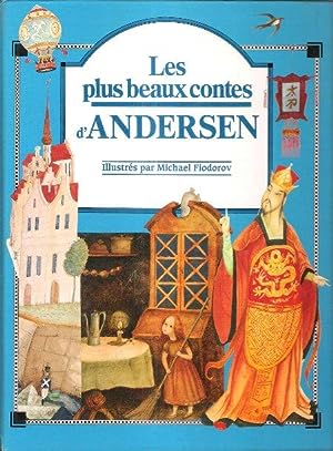 Les Plus beaux Contes d'Andersen : La Petite Poucette - Le Briquet - L'intrépide Soldat de Plomb ...
