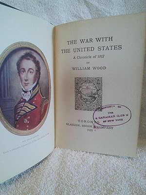 The War With the United States: A Chronicle of 1812