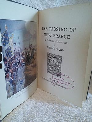 The Passing of New France: A Chronicle of Montcalm