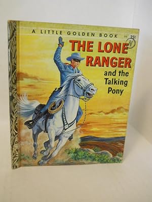 Seller image for The Lone Ranger and the Talking Pony. A Little Golden Books for sale by Gil's Book Loft