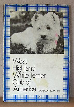 WEST HIGHLAND WHITE TERRIER CLUB OF AMERICA YEARBOOK 1970-1975