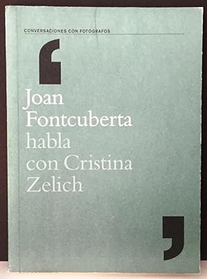 Immagine del venditore per Joan Fontcuberta habla con Cristina Zelich (Conversaciones con fotgrafos) venduto da Il Tuffatore