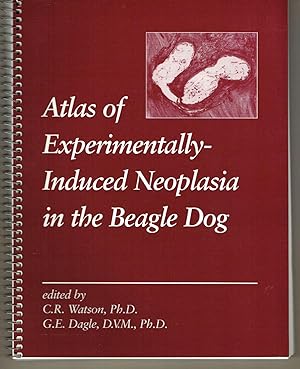 Imagen del vendedor de Atlas of Experimentally-induced Neoplasia in the Beagle Dog a la venta por Hyde Brothers, Booksellers