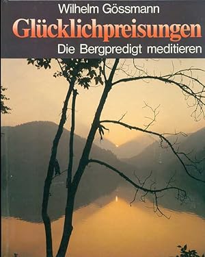 Bild des Verkufers fr Glcklichpreisungen. Die Bergpredigt meditieren. zum Verkauf von Online-Buchversand  Die Eule