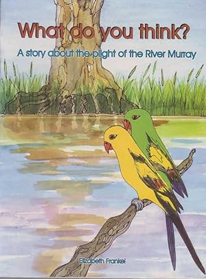 What Do You Think? A Story About the Plight of the River Murray