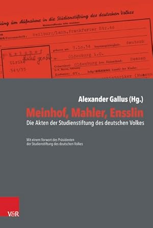 Bild des Verkufers fr Meinhof, Mahler, Ensslin Die Akten der Studienstiftung des deutschen Volkes zum Verkauf von primatexxt Buchversand