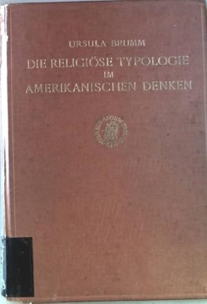 Imagen del vendedor de Die religise Typologie im amerikanischen Denken. Ihre Bedeutung fr die amerikanische Literatur- und Geistesgeschichte. Studien zur amerikanischen Literatur und Geschichte. Band 2. a la venta por books4less (Versandantiquariat Petra Gros GmbH & Co. KG)