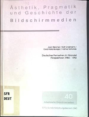 Imagen del vendedor de Deutsches Fernsehen im Wandel: Perspektiven 1985-1992 sthetik, Pragmatik und Geschichte der Bildschirmmedien, Arbeitheft 40 a la venta por books4less (Versandantiquariat Petra Gros GmbH & Co. KG)