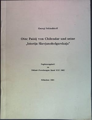 Imagen del vendedor de Otec Paisij von Chilendar und seine "Istorija Slavjanobolgarskaja" Ergnzungsheft zu: Sdost-Forschungen, Band XXI a la venta por books4less (Versandantiquariat Petra Gros GmbH & Co. KG)